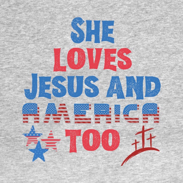 She Loves Jesus And America Too by Teewyld